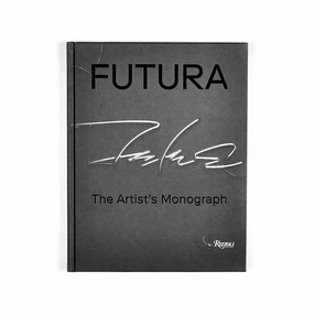 Futura: The Artist's Monograph